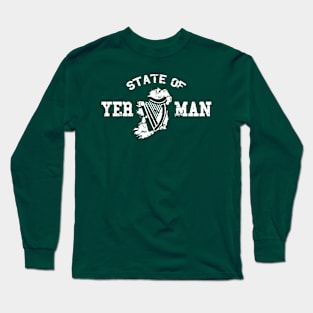 State of Yer Man Long Sleeve T-Shirt